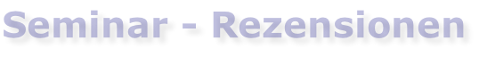 Seminar - Rezensionen