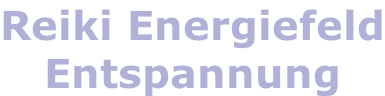 Reiki Energiefeld Entspannung