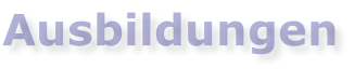 Ausbildungen